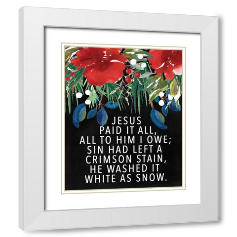 Jesus Paid It All White Modern Wood Framed Art Print with Double Matting by Wieners, Valerie