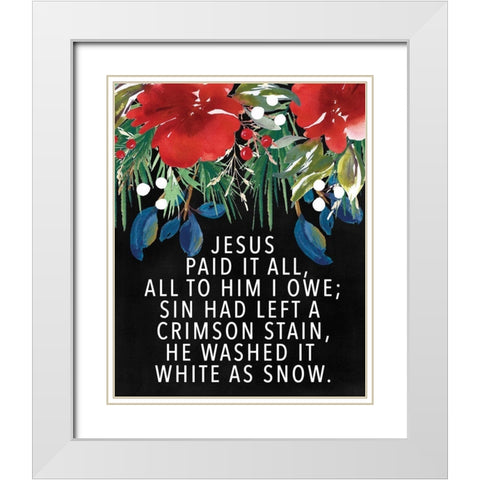 Jesus Paid It All White Modern Wood Framed Art Print with Double Matting by Wieners, Valerie