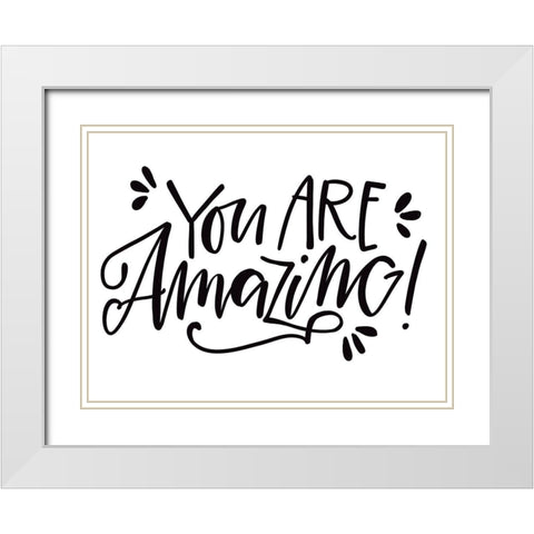 You Are Amazing White Modern Wood Framed Art Print with Double Matting by Wieners, Valerie