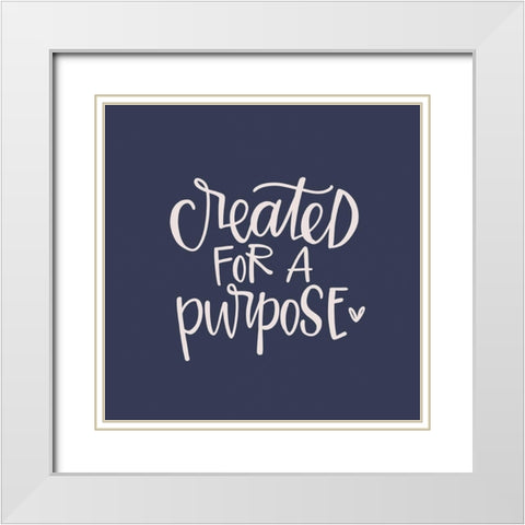 Created for a Purpose White Modern Wood Framed Art Print with Double Matting by Wieners, Valerie