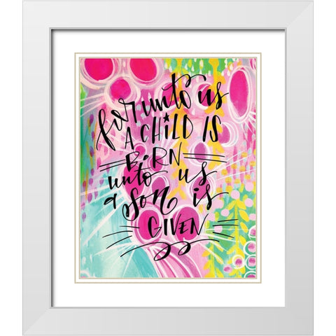 Unto Us White Modern Wood Framed Art Print with Double Matting by Wieners, Valerie