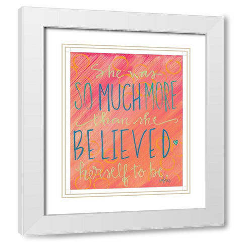 She Was So Much More White Modern Wood Framed Art Print with Double Matting by Wieners, Valerie