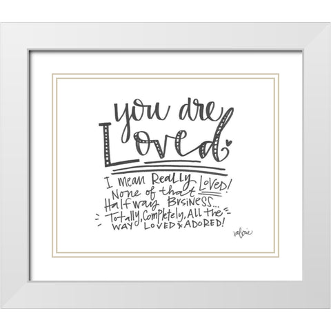 You Are Loved White Modern Wood Framed Art Print with Double Matting by Wieners, Valerie