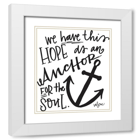 Hope as an Anchor White Modern Wood Framed Art Print with Double Matting by Wieners, Valerie