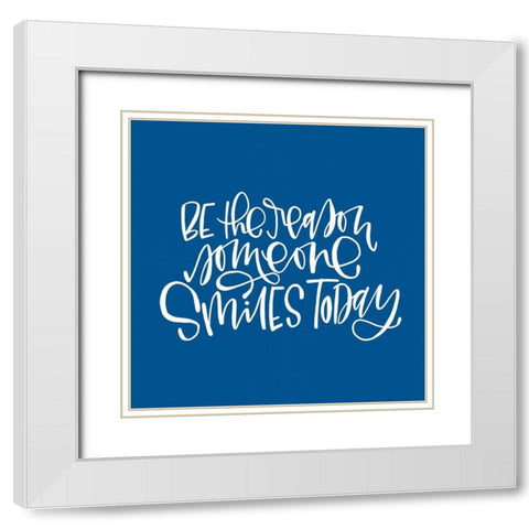 Be the Reason White Modern Wood Framed Art Print with Double Matting by Wieners, Valerie