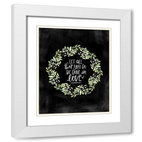 Let All You Do White Modern Wood Framed Art Print with Double Matting by Wieners, Valerie