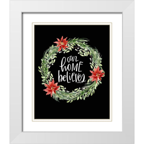 Our Home Believes White Modern Wood Framed Art Print with Double Matting by Wieners, Valerie