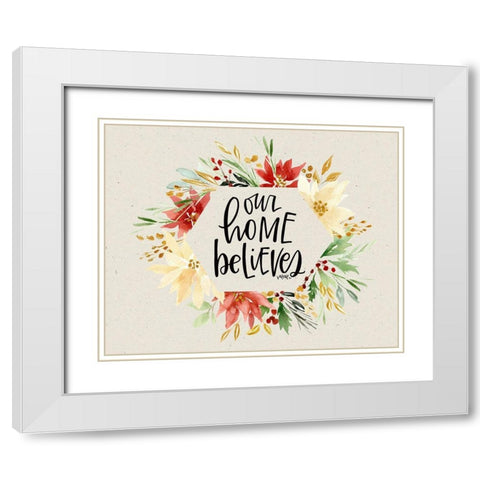 Our Home Believes White Modern Wood Framed Art Print with Double Matting by Wieners, Valerie