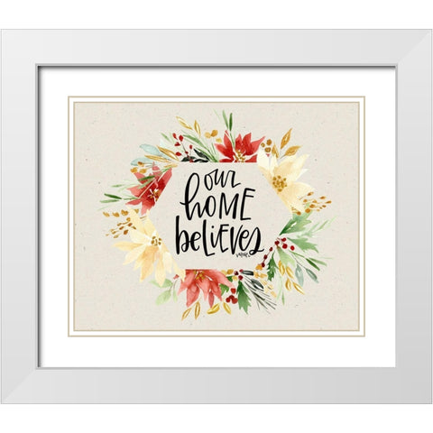 Our Home Believes White Modern Wood Framed Art Print with Double Matting by Wieners, Valerie