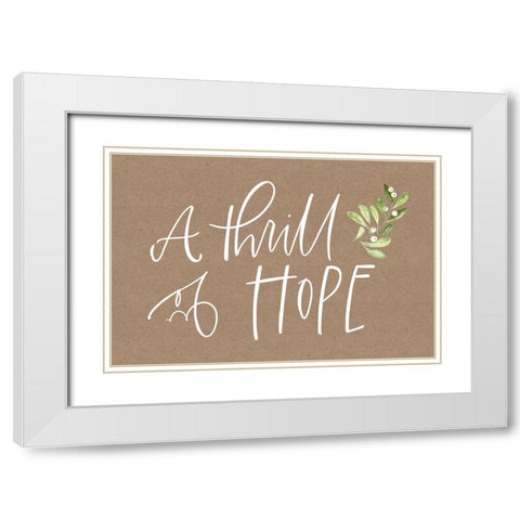 A Thrill of Hope White Modern Wood Framed Art Print with Double Matting by Wieners, Valerie