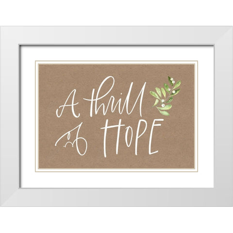 A Thrill of Hope White Modern Wood Framed Art Print with Double Matting by Wieners, Valerie