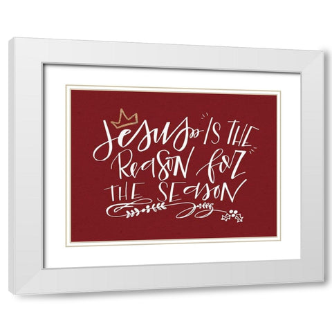 Jesus is the Reason White Modern Wood Framed Art Print with Double Matting by Wieners, Valerie