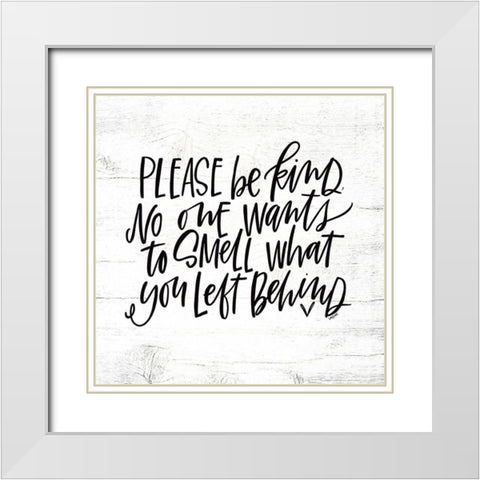 Please Be Kind White Modern Wood Framed Art Print with Double Matting by Wieners, Valerie