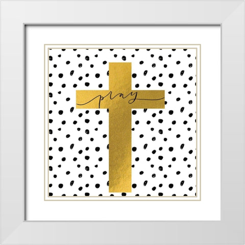 Pray Cross White Modern Wood Framed Art Print with Double Matting by Wieners, Valerie