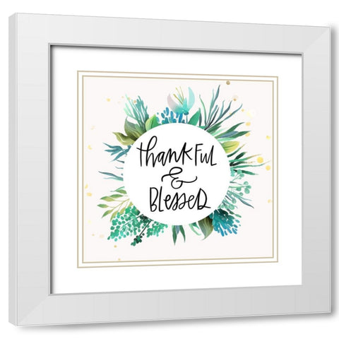 Thankful and Blessed White Modern Wood Framed Art Print with Double Matting by Wieners, Valerie