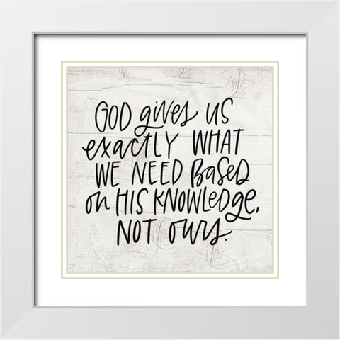 God Gives White Modern Wood Framed Art Print with Double Matting by Wieners, Valerie