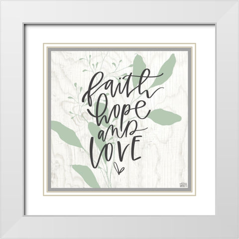 Faith, Hope, Love White Modern Wood Framed Art Print with Double Matting by Wieners, Valerie