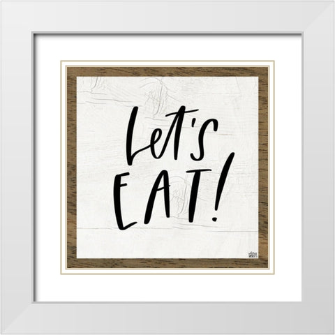 Lets Eat! White Modern Wood Framed Art Print with Double Matting by Wieners, Valerie