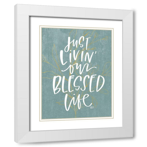 Livin Blessed White Modern Wood Framed Art Print with Double Matting by Wieners, Valerie