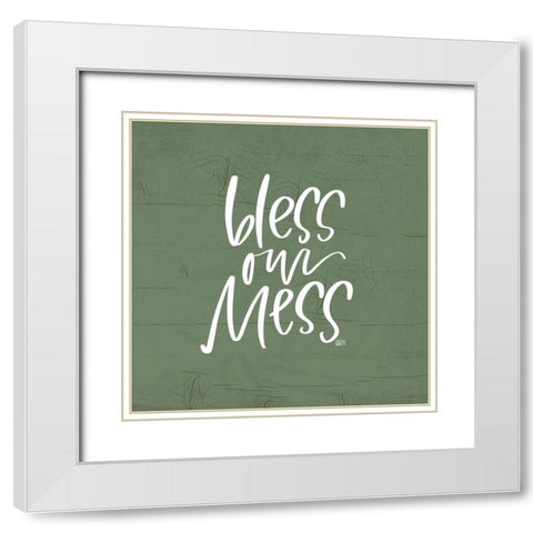 Bless Our Mess White Modern Wood Framed Art Print with Double Matting by Wieners, Valerie