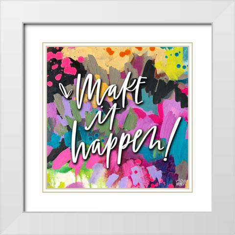 Make It Happen! White Modern Wood Framed Art Print with Double Matting by Wieners, Valerie