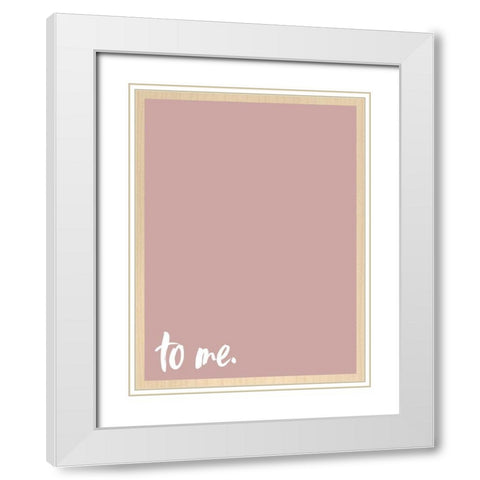 To Me White Modern Wood Framed Art Print with Double Matting by Wieners, Valerie