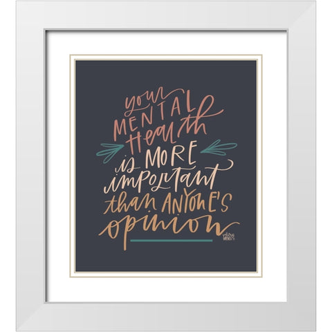 Mental Health White Modern Wood Framed Art Print with Double Matting by Wieners, Valerie