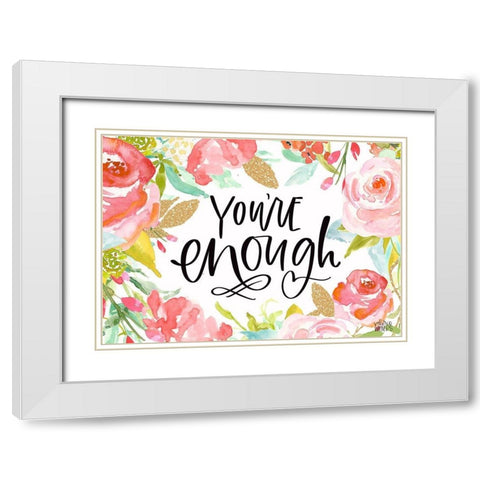 Youre Enough White Modern Wood Framed Art Print with Double Matting by Wieners, Valerie