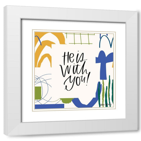 He is With You White Modern Wood Framed Art Print with Double Matting by Wieners, Valerie