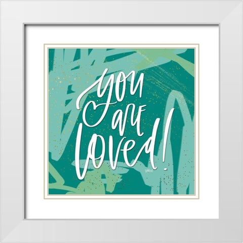 You Are Loved White Modern Wood Framed Art Print with Double Matting by Wieners, Valerie