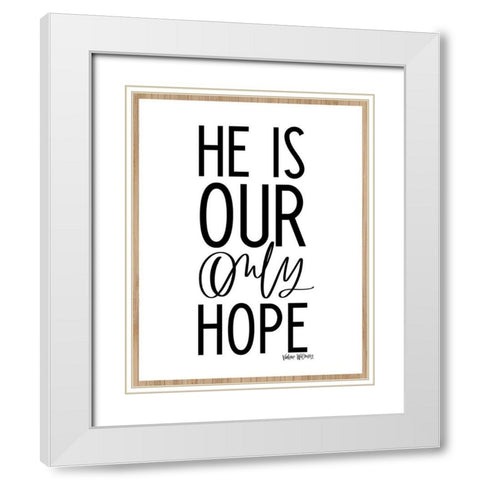 Our Only Hope White Modern Wood Framed Art Print with Double Matting by Wieners, Valerie