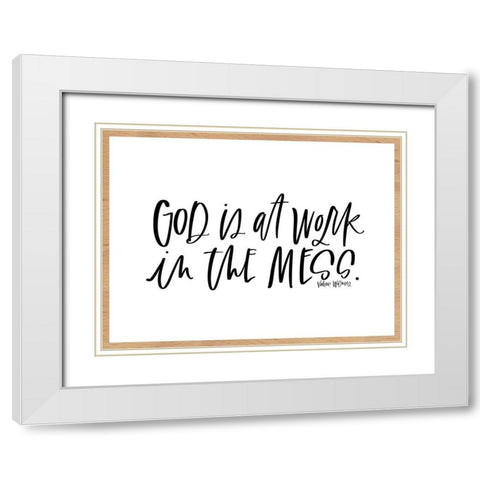 God is at Work White Modern Wood Framed Art Print with Double Matting by Wieners, Valerie
