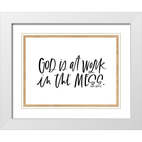 God is at Work White Modern Wood Framed Art Print with Double Matting by Wieners, Valerie