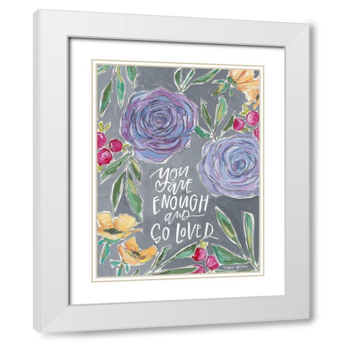 Enough and Loved White Modern Wood Framed Art Print with Double Matting by Wieners, Valerie