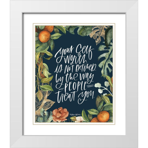 Your Self Worth White Modern Wood Framed Art Print with Double Matting by Wieners, Valerie