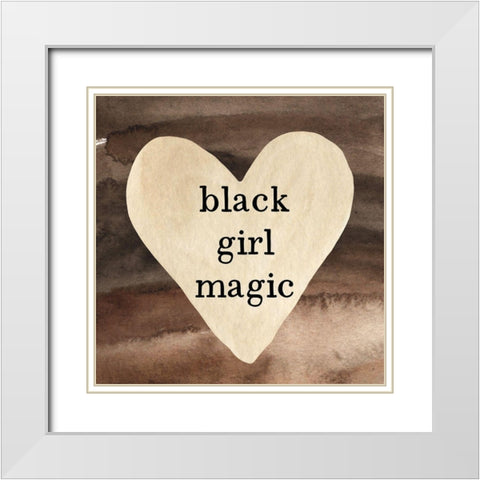 Black Girl Magic White Modern Wood Framed Art Print with Double Matting by Wieners, Valerie