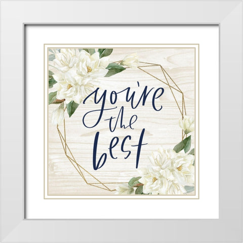 Youre the Best White Modern Wood Framed Art Print with Double Matting by Wieners, Valerie