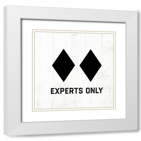 Experts Only White Modern Wood Framed Art Print with Double Matting by Wieners, Valerie