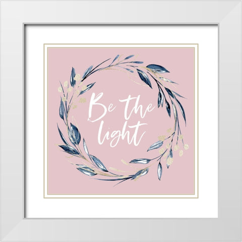 Be the Light White Modern Wood Framed Art Print with Double Matting by Wieners, Valerie