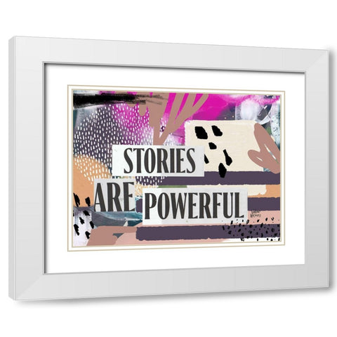 Stories are Powerful White Modern Wood Framed Art Print with Double Matting by Wieners, Valerie