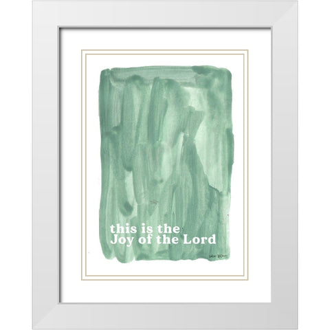 Joy of the Lord White Modern Wood Framed Art Print with Double Matting by Wieners, Valerie