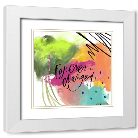 Forever Changed White Modern Wood Framed Art Print with Double Matting by Wieners, Valerie