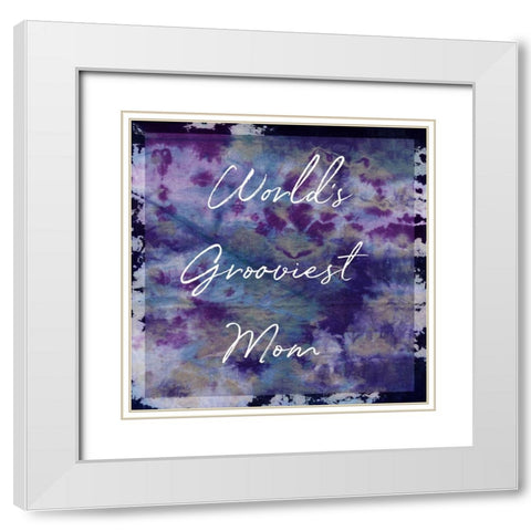 Worlds Grooviest Mom White Modern Wood Framed Art Print with Double Matting by Sommers, Mindy