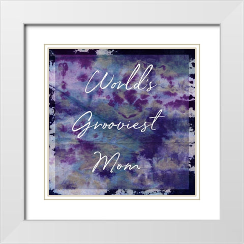 Worlds Grooviest Mom White Modern Wood Framed Art Print with Double Matting by Sommers, Mindy