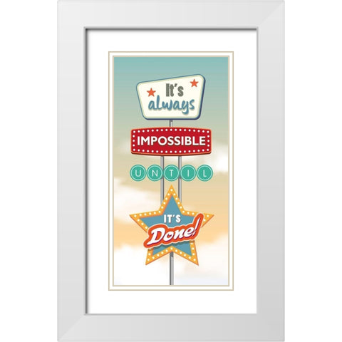 Its always impossible... White Modern Wood Framed Art Print with Double Matting by Steven, Hill