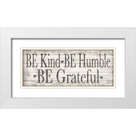 Kind Humble Grateful Wood Sign White Modern Wood Framed Art Print with Double Matting by Killeen, Jen