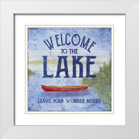 Lake Living III (welcome lake) White Modern Wood Framed Art Print with Double Matting by Reed, Tara