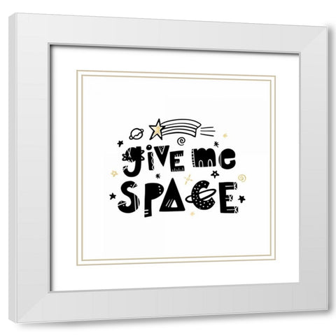 Give Me Space I White Modern Wood Framed Art Print with Double Matting by Noonday Design