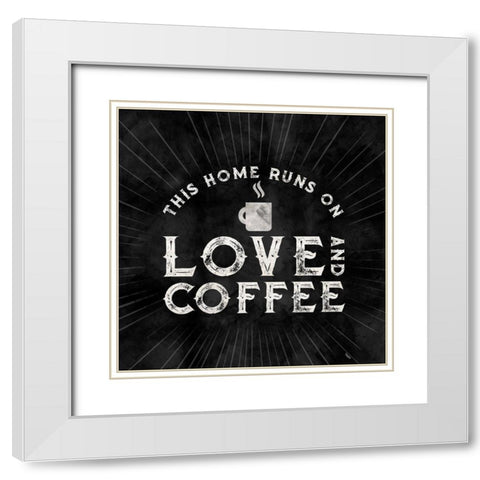 Coffee Humor black VI-Love and Coffee White Modern Wood Framed Art Print with Double Matting by Reed, Tara