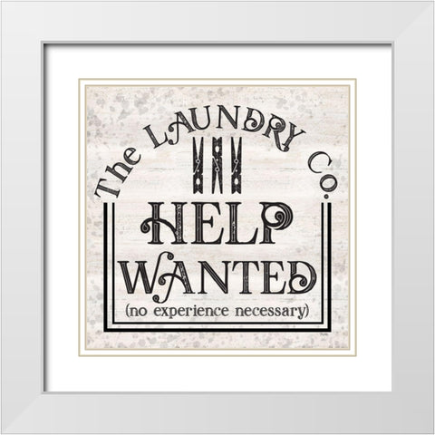 Laundry Room Humor II-Help Wanted White Modern Wood Framed Art Print with Double Matting by Reed, Tara